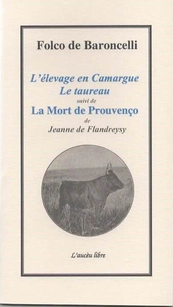Picture of L'élevage en Camargue - Le taureau suivi de La Mort de Prouvenço