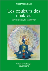 Image de Les couleurs des chakras - Savoir les voir, les interpréter