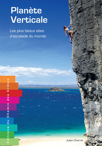 Image de Planète verticale - les plus beaux sites d'escalade du monde