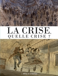 Image de La crise, quelle crise ?