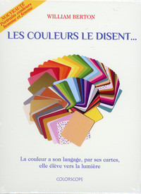 Image de Les couleurs le disent... - La couleur a son langage, par ses cartes, elle élève vers la lumière