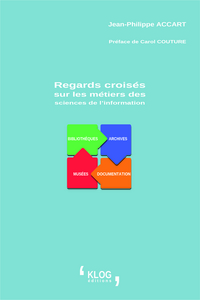 Image de Regards croisés sur les métiers des sciences de l'information