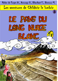 Image de Les aventures de Childéric le lombric - tome 3 - Le pays du long nuage blanc