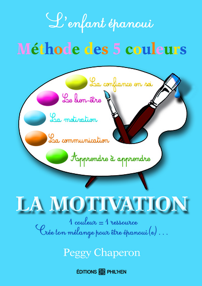 Picture of L'enfant épanoui : la méthode des 5 couleurs, la motivation