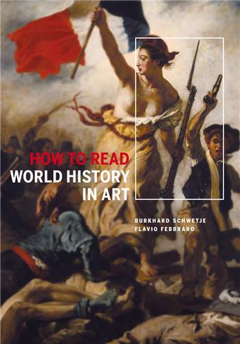 Picture of How to Read World History in Art (voir isbn 9789055448388) /anglais