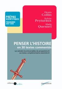 Picture of Penser l'histoire en 30 textes commentés - Prépas scientifiques - Programme 2007-2008