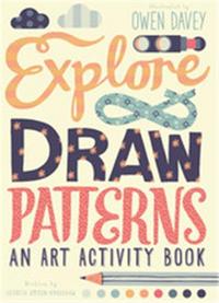 Picture of Explore & Draw Patterns An Art Activity Book /anglais
