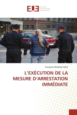 Picture of L'EXÉCUTION DE LA MESURE D'ARRESTATION IMMÉDIATE