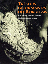 Image de Trésors gourmands du Bordelais - pêche, élevage, cueillette et pâtisserie