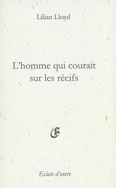 Image de L'HOMME QUI COURAIT SUR LES RECIFS