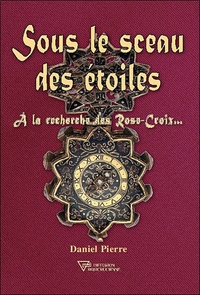 Picture of Sous le sceau des étoiles - A la recherche des Rose-Croix
