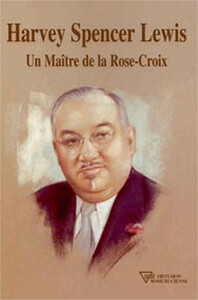 Picture of Harvey Spencer Lewis - Un Maître de la Rose-Croix