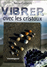 Image de Vibrer avec les cristaux