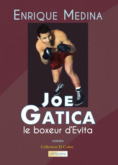 Image de Joe Gatica, le boxeur d'Evita