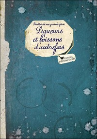 Image de Liqueurs et boissons d'autrefois