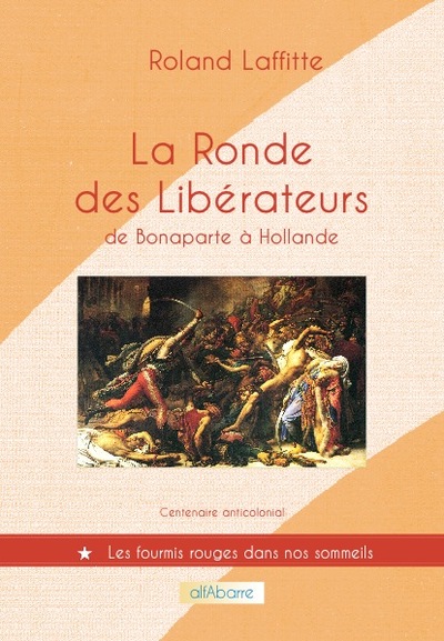 Image de La ronde des libérateurs, de Bonaparte à Hollande