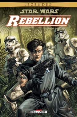Image de Star Wars - Rébellion T01 - Jusqu'au dernier !
