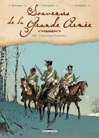 Picture of Souvenirs de la Grande Armée T01 1807 - Il faut venger Austerlitz !
