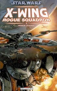 Image de Star Wars - X-Wing Rogue Squadron T01 - Rogue Leader