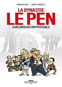 Picture of La Dynastie Le Pen, son univers impitoyable