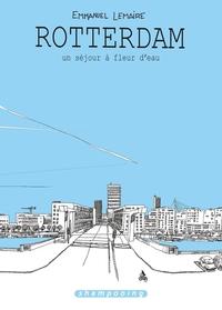 Image de Rotterdam, un séjour à fleur d'eau