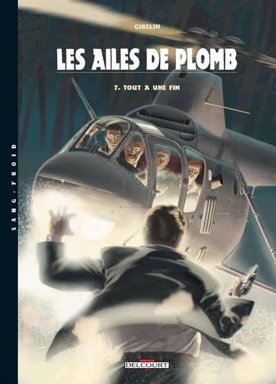 Image de Les Ailes de Plomb T07 Tout a une fin
