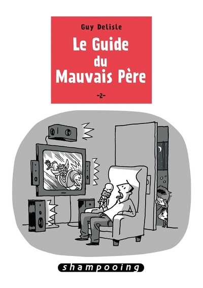 Picture of Le Guide du mauvais père T02