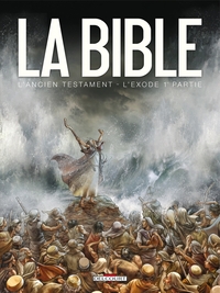 Image de La Bible - L'Ancien Testament - L'Exode T01