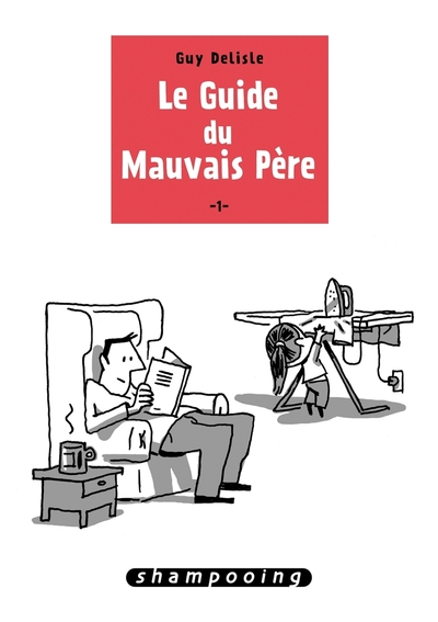 Picture of Le Guide du mauvais père T01
