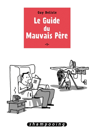 Picture of Le Guide du mauvais père T01