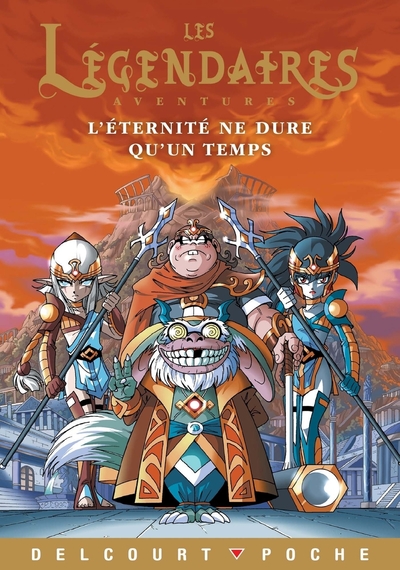 Image de Les légendaires - roman - l'éternité ne dure qu'un temps