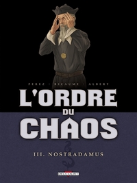 Picture of L'Ordre du chaos T03 - Nostradamus