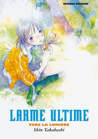 Picture of Larme ultime - Vers la lumière