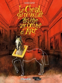 Image de Le Cheval qui ne voulait plus être une oeuvre d'art
