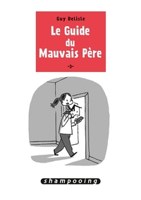 Picture of Le Guide du mauvais père T03