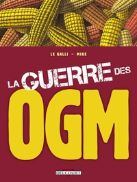 Picture of La Guerre des OGM