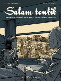 Image de Salam Toubib Chronique d'un médecin appelé en Algérie, 1959-1961