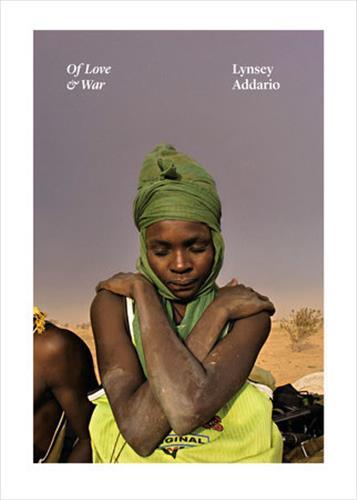 Image de Lynsey Addario Of Love & War /anglais