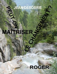 Image de PEUT-ON MAÎTRISER LE CHANGEMENT ? PSYCHOLOGIE DU CHANGEMENT