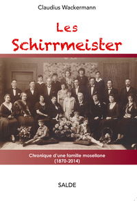 Picture of Les Schirrmeister - Chronique d'une famille mosellane 1870-2014