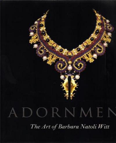 Picture of Adornment: The Art of Barbara Natoli Witt /anglais