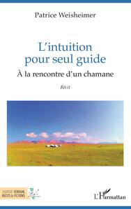 Picture of L'intuition pour seul guide