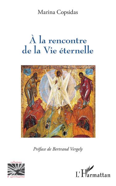 Image de A la rencontre de la Vie éternelle
