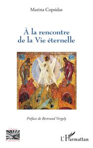 Image de A la rencontre de la Vie éternelle