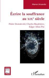 Picture of Écrire la souffrance au XIXe siècle