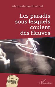 Picture of Les paradis sous lesquels coulent les fleuves