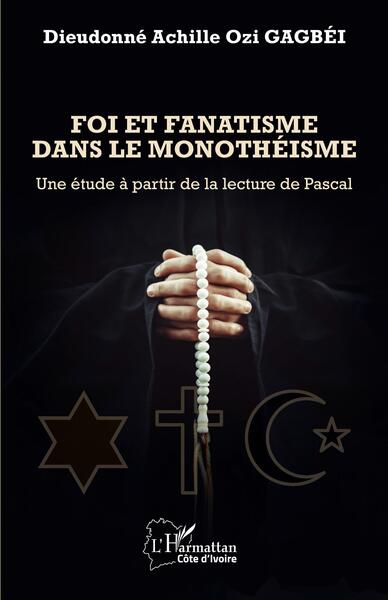Picture of Foi et fanatisme dans le monothéisme