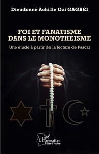 Picture of Foi et fanatisme dans le monothéisme
