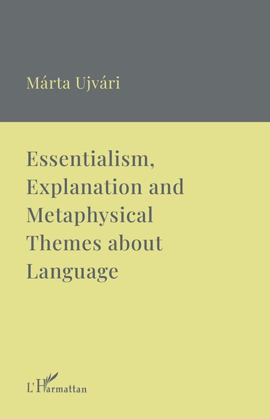 Picture of Essentialism, Explanation and Metaphysical Themes about Language