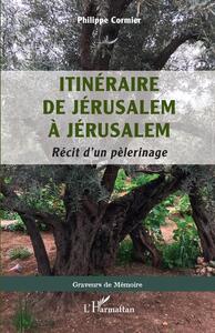 Picture of Itinéraire de Jérusalem à Jérusalem